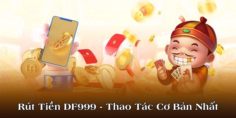 rút tiền DF999