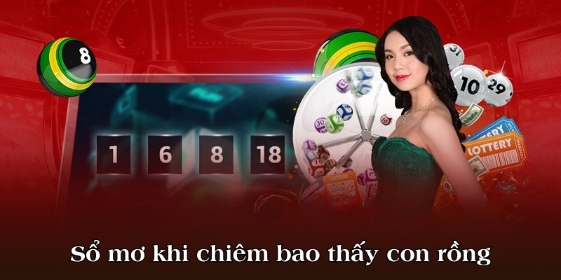 Sổ mơ khi chiêm bao thấy con rồng